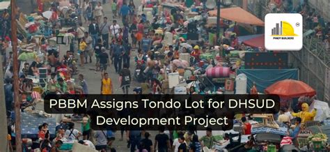dhsud region 8|PBBM issues proclamation reserving Tondo lot for DHSUD.